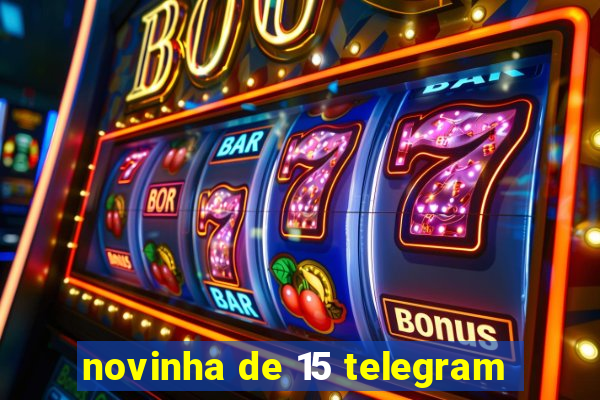 novinha de 15 telegram